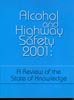 Alcohol and Highway Safety 2001; A Review of the State of Knowledge